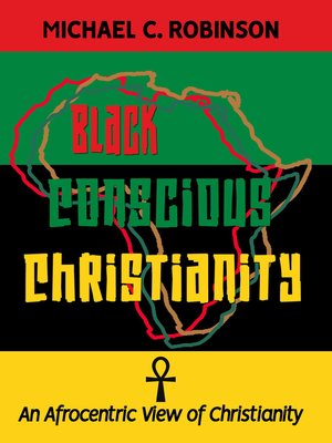 cover image of Black Conscious Christianity: an Afrocentric View of Christianity